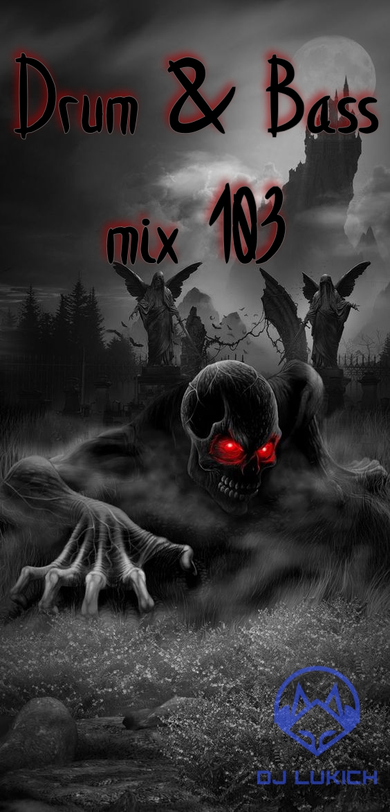 103th Mix Of Drum & Bass By Lukich