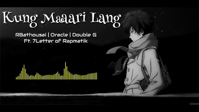 Kung Maaari Lang - RBathousai | Oracle | Double G Ft. 7Letter of RapMatik смотреть онлайн