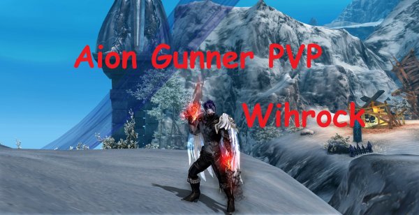 Aion Gunner PVP Wihrock