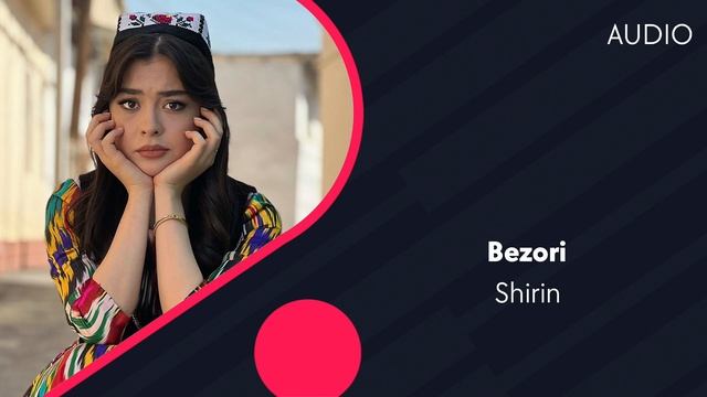 Shirin - Bezori | Ширин - Безори (AUDIO)