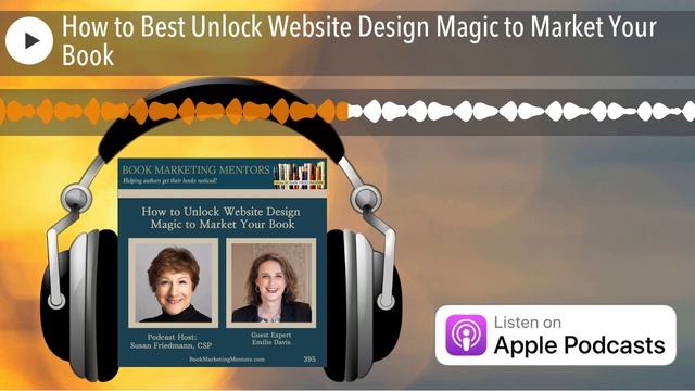How to Best Unlock Website Design Magic to Market Your Book смотреть онлайн