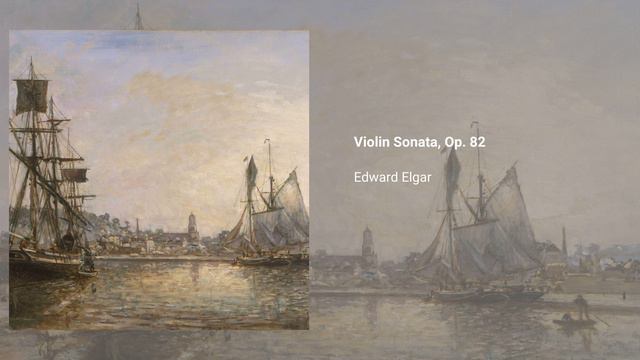 Violin Sonata, Op. 82, Edward Elgar смотреть онлайн