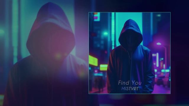 MISTVRT - Find You (Официальная премьера трека)