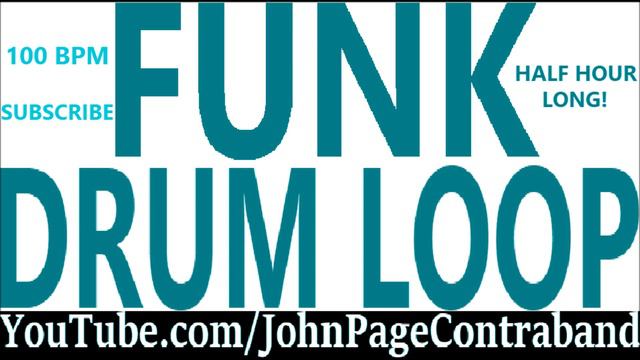 Funk Drum Jam Track Practice Loop Tool 100 bpm HALF HOUR смотреть онлайн