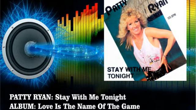 Patty Ryan - Stay With Me Tonight (Radio Version) смотреть онлайн