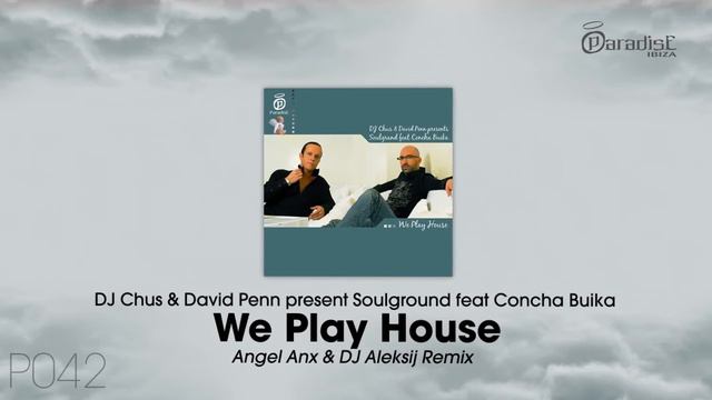 Dj Chus, David Penn & Soulgrand feat. Concha Buika - We Play House (Angel Anx & DJ Aleksij Remix) смотреть онлайн