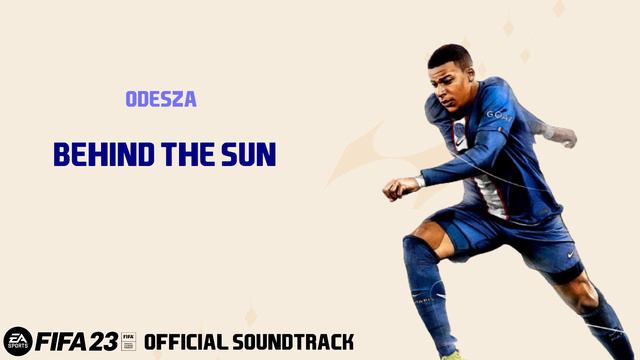 Behind The Sun - ODESZA (FIFA 23 Official Soundtrack) смотреть онлайн
