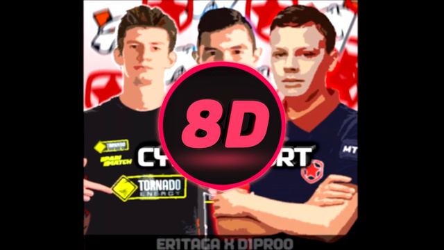 Er1taga X D1proo - Cybersport 8D (by. Dimonaa)