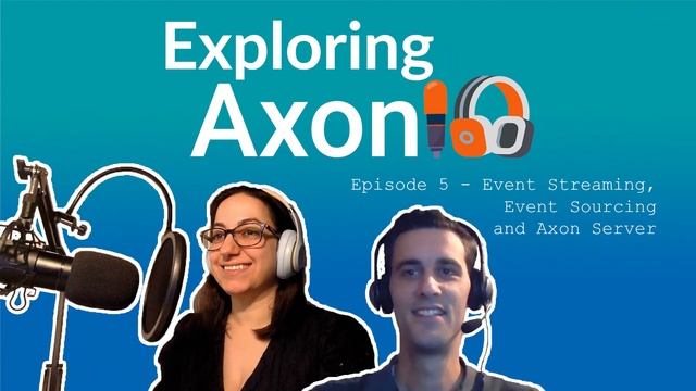 Podcast Exploring Axon: Episode 5 - Event Streaming, Event Sourcing, and Axon Server смотреть онлайн