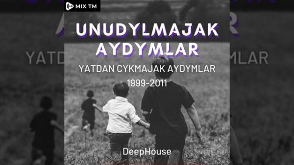 Unudylmajak Aýdymlar (Türkmen Aýdym)