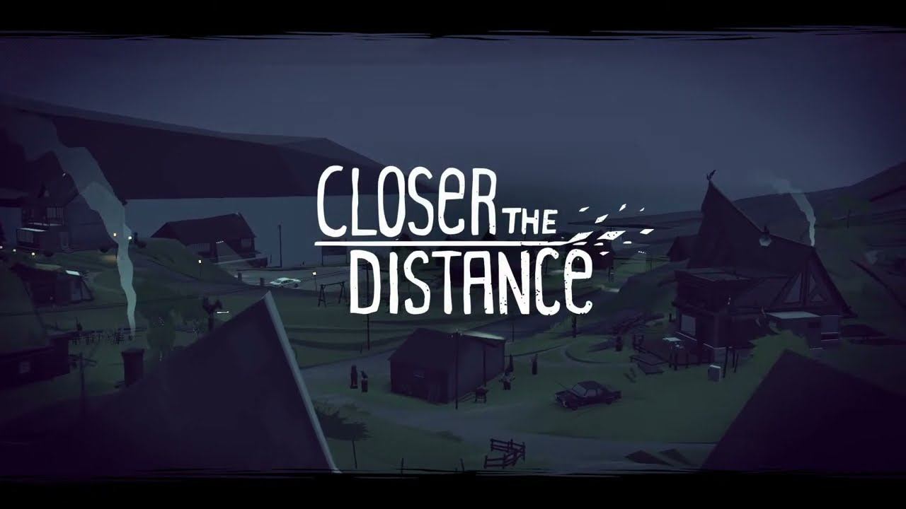 Closer The Distance Part 1