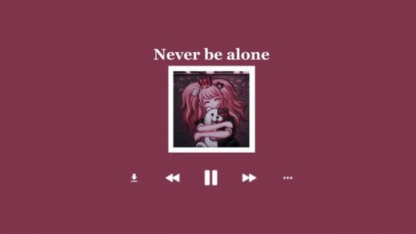 Never be alone (sped up)