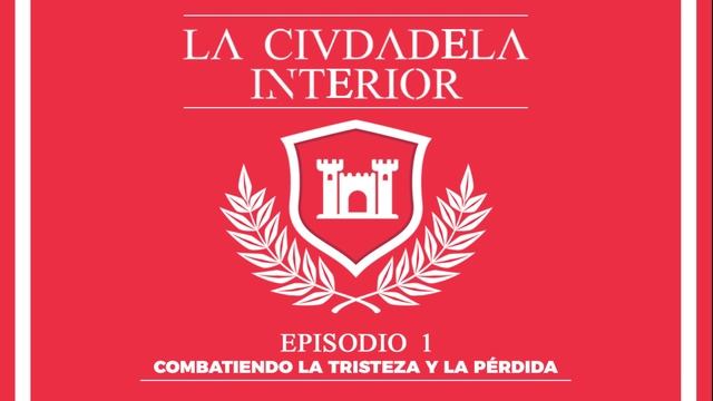 La Ciudadela Interior: Combatiendo la Tristeza y la Pérdida смотреть онлайн