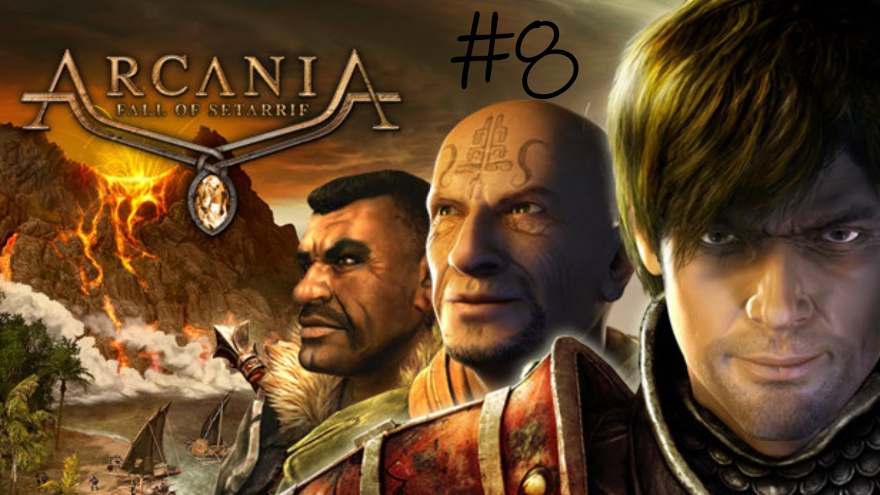 ArcaniA Fall of Setarrif #8