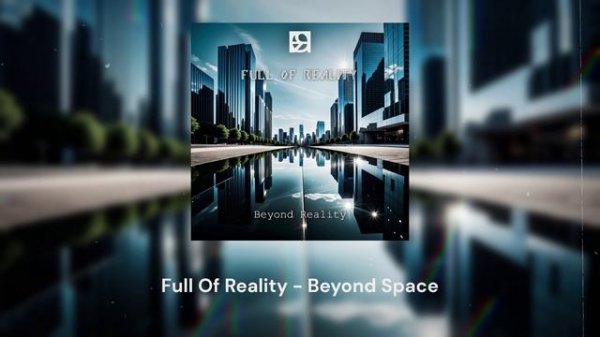 Full Of Reality - Beyond Space