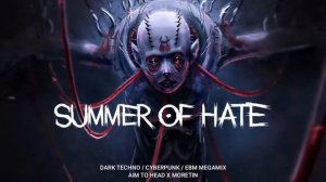 3 Hours Dark Techno _ EBM _ Industrial Mix 'Summer of Hate' _ ATH x Moretin