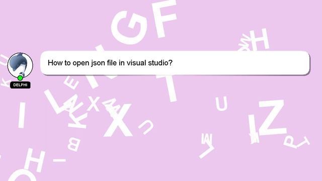 How to open json file in visual studio? смотреть онлайн