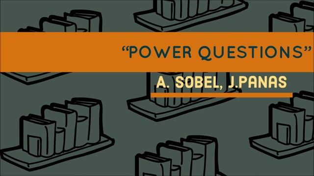 "Мощные вопросы" Авторы: Эндрю Собель и Джерольд Панас смотреть онлайн