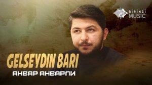 Enver Enverli - Gelseydin bari (Official Audio)