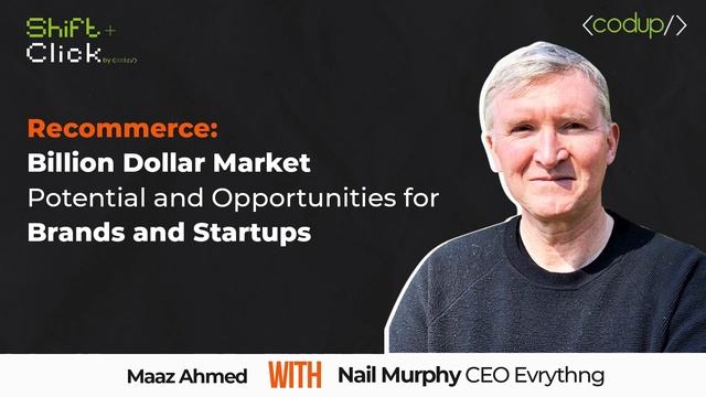 Shift Click EP7 - Recommerce: Billion Dollar Opportunities for Brands and Startups смотреть онлайн