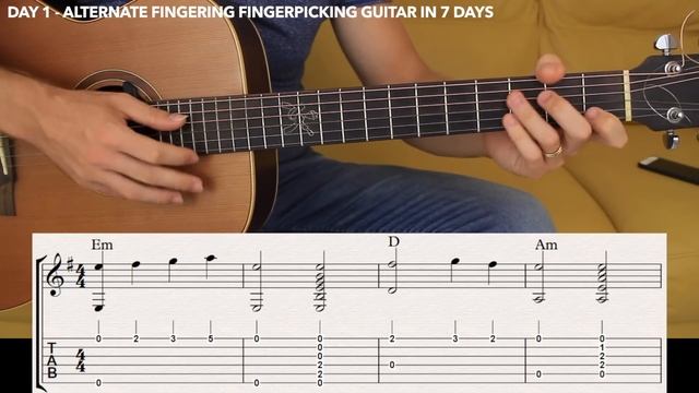 DAY 1 - Alternate Fingering ... FINGERPICKING GUITAR IN 7 DAYS смотреть онлайн