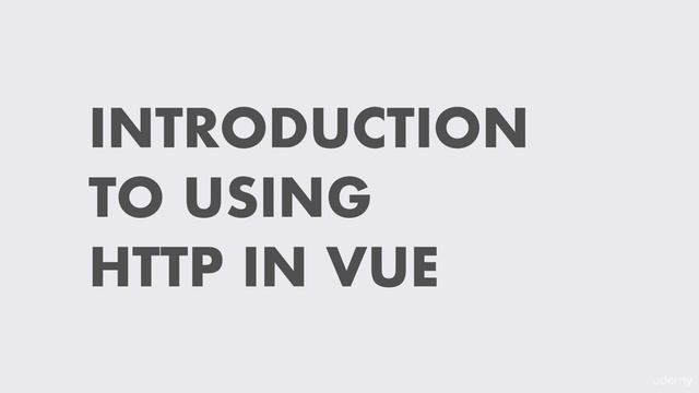 172 Introduction to using HTTP in Vue смотреть онлайн