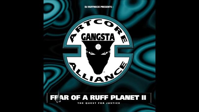 Artcore Alliance - Fear of a Ruff Planet II - The Quest for Justice (Lossless) смотреть онлайн