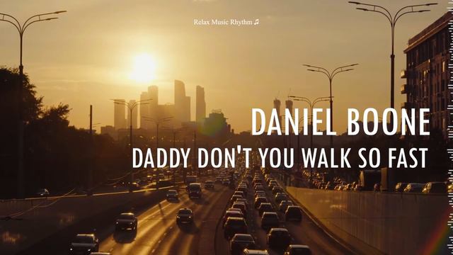 Daddy Don't You Walk So Fast - Daniel Bonne смотреть онлайн
