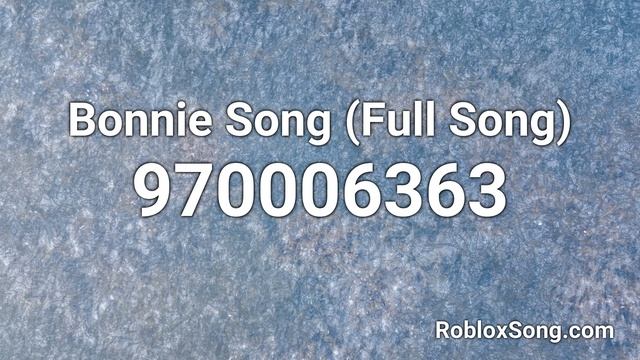 Bonnie Song (Full Song) Roblox ID - Roblox Music Code смотреть онлайн