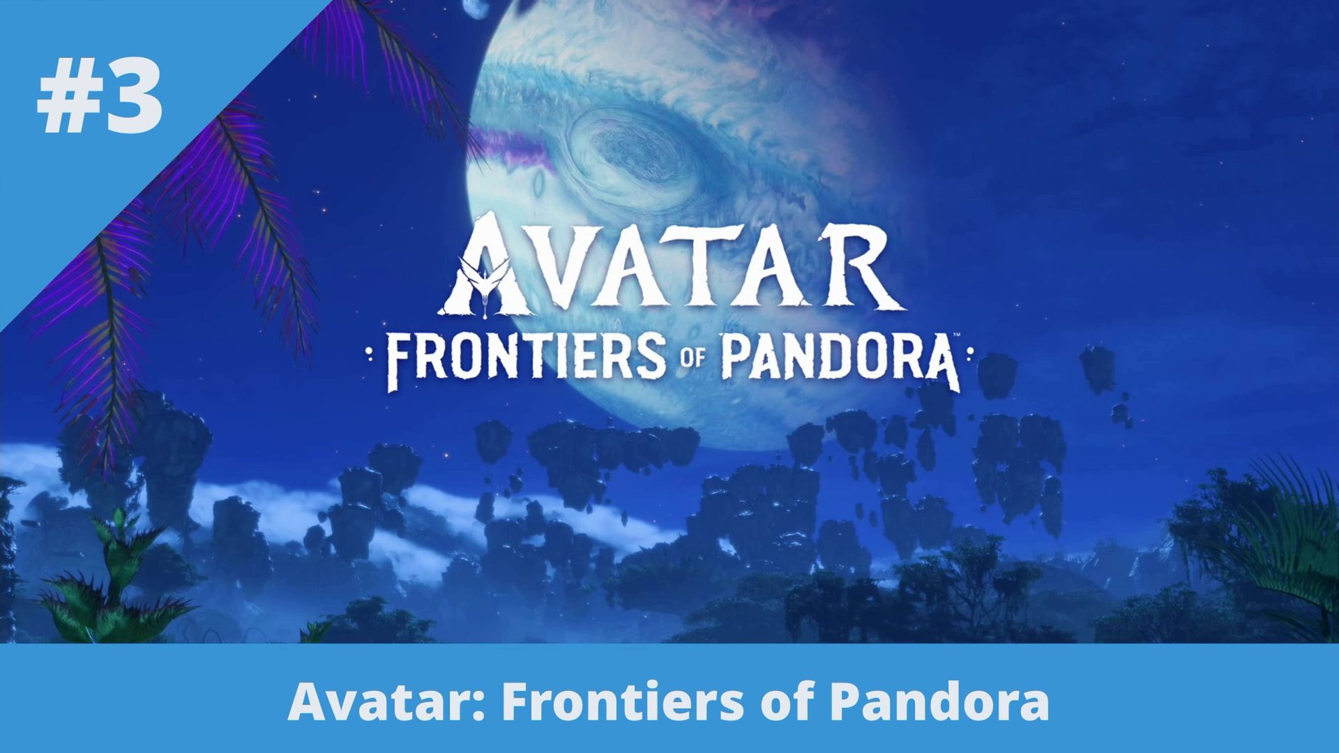 Avatar: Frontiers Of Pandora - 3 - Страдания и ор (миссия на время)