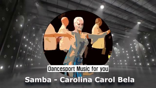 (Samba - Latin Dance) Dancesport Music for you – Carolina Carol Bela смотреть онлайн