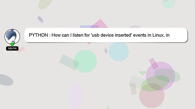 PYTHON : How can I listen for 'usb device inserted' events in Linux, in Python? смотреть онлайн