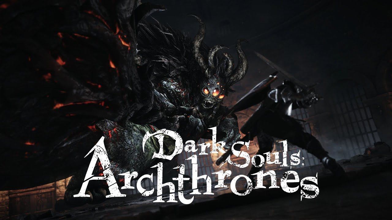 Dark Souls Archthrones Demo Bosses смотреть онлайн