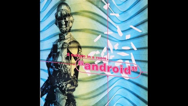 2 Culture In A Room - Android (Energetik Mix) смотреть онлайн