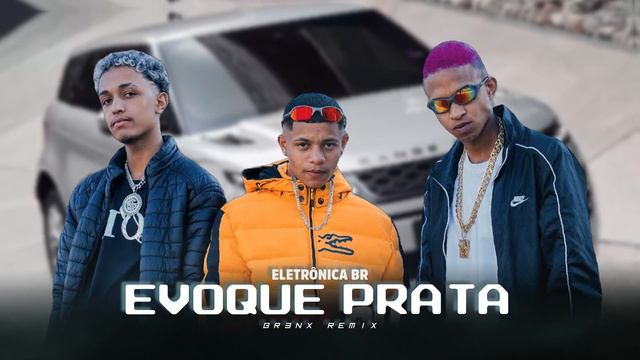 EVOQUE PRATA - MC MENOR HR, MC MENOR SG, DJ Escobar | ELETRÔNICA BR | By. BR3NX [ REMIX 2023 ]