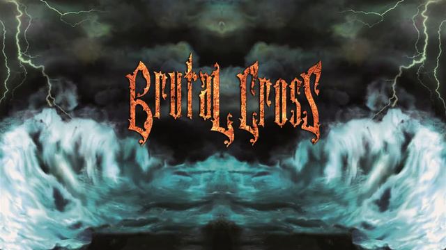 BRUTAL CROSS-The perfect storm lyric promo video смотреть онлайн
