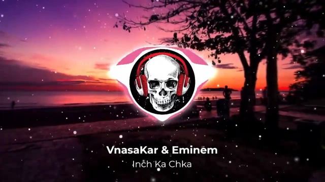 VnasaKar & Eminem - Inch Ka Chka (ArmMusicBeats Remix) смотреть онлайн