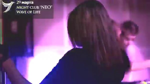 Wave Of Life night club 'NEO' 29.03.2014