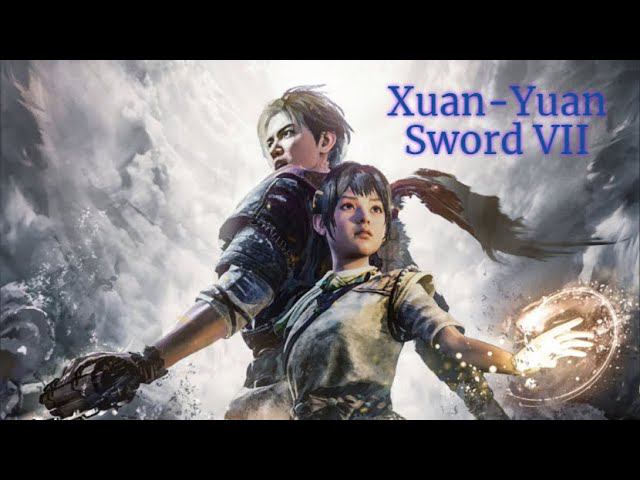 Xuan-Yuan Sword VII. Русский завезли! Gameplay PC. смотреть онлайн