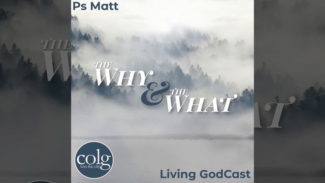 The Why & the What (Part 2) - 9/29/2021