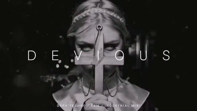 2 Hours Dark Techno / Industrial Bass Mix 'DEVIOUS' | Dark Electro
