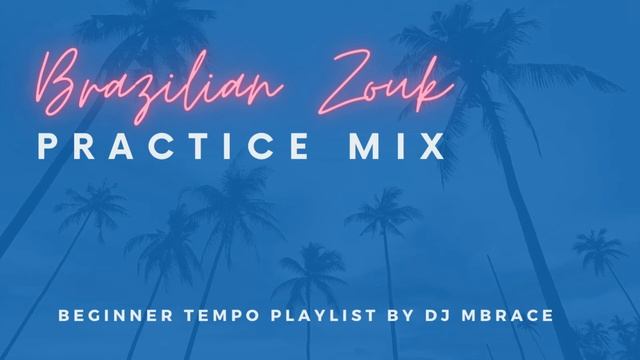 Brazilian Zouk Practice Music