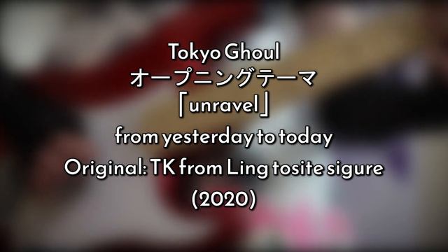 UNRAVEL • Tokyo Ghoul OP • Backing Track