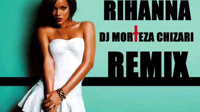 Rihanna Umbrella Remix BY Dj MorTeza Chizari смотреть онлайн