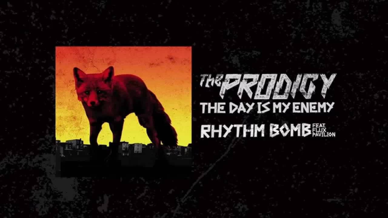 The Prodigy - Rhythm Bomb Ft. Flux Pavilion