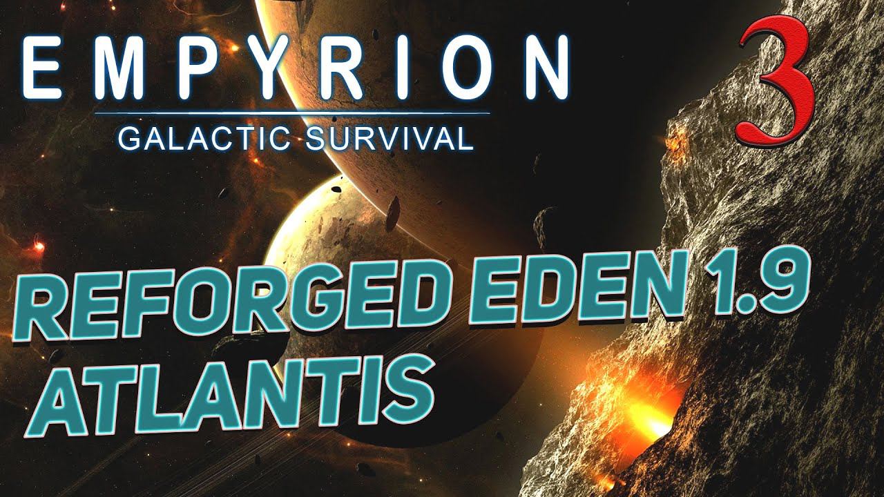 Empyrion - Galactic Survival v 1.9 ➤ # 3 ✦Reforged Eden Atlantis✦ смотреть онлайн