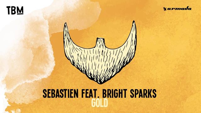 Sebastien feat. Bright Sparks - Gold смотреть онлайн