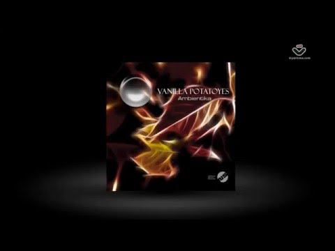 Vanilla Potatoyes - Ambientika (Album) [National Sound] смотреть онлайн