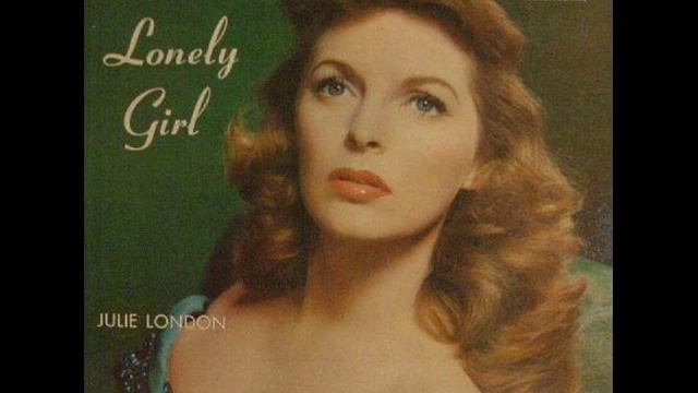 Julie London - Lonely Girl смотреть онлайн