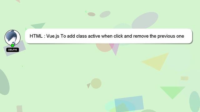 HTML : Vue.js To add class active when click and remove the previous one смотреть онлайн
